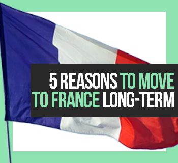 5 Reasons why France is a perfect destination